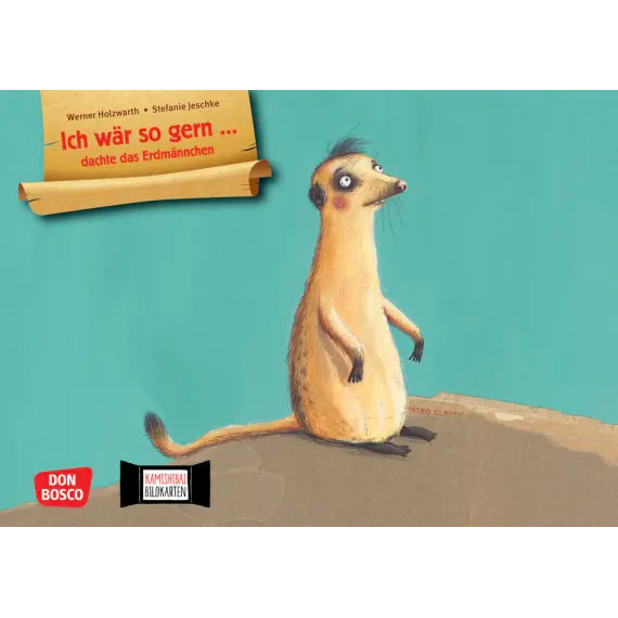Kamishibai Karten Ich wär so gern ... dachte das Erdmännchen.