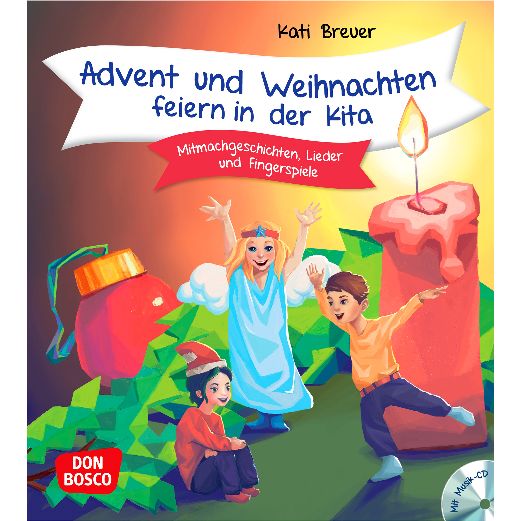 Advent und Weihnachten feiern in der Kita, m. Audio-CD